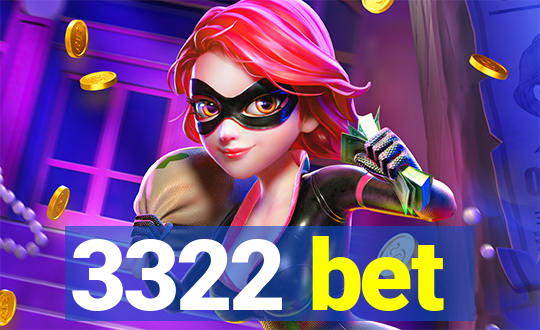 3322 bet